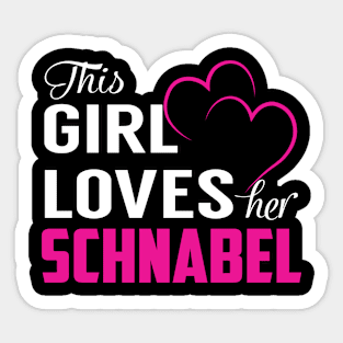 This Girl Loves Her SCHNABEL Sticker